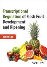 Transcriptional Regulation of Flesh Fruit Development and Ripening