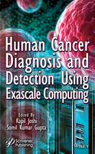 Human Cancer Diagnosis and Detection Using Exascale Computing