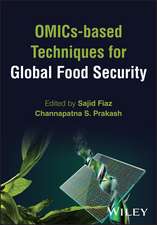 OMICs–based Techniques for Global Food Security