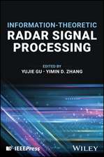 Information–Theoretic Radar Signal Processing