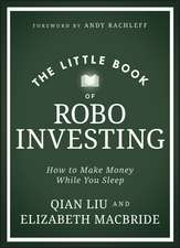 The Little Book of Robo Investing – How to Make Money While You Sleep