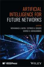 Artificial Intelligence for Future Networks