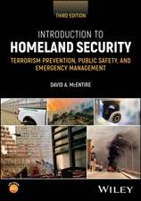 Introduction to Homeland Security: Terrorism Preve ntion, Public Safety, and Emergency Management