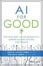 AI for Good: Applications in Sustainability, Humanitarian Action, and Health