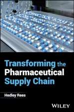 Transforming the Pharmaceutical Supply Chain