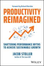 Productivity Reimagined: Shattering Performance My ths to Achieve Sustainable Growth