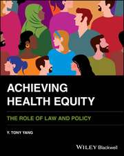 Achieving Health Equity: The Role of Law and Policy