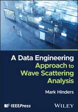 A Data Engineering Approach to Wave Scattering Ana lysis