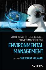 Artificial Intelligence–Driven Models for Environm ental Management