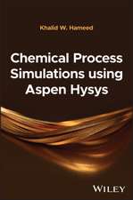 Chemical Process Simulations Using Aspen Hysys