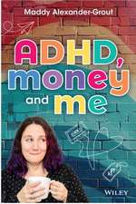 Adhd, Money and Me