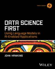 Data Science First: Using Language Models in AI-En abled Applications