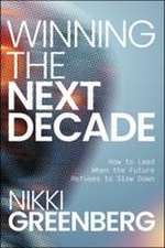 Winning the Next Decade