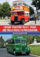 London Transport Buses, Trams and Trolleybuses in Preservation