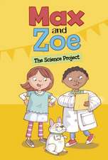 Max and Zoe: The Science Project