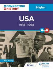 Jessop, A: Connecting History: Higher USA, 1918-1968