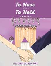 To Have and to Hold