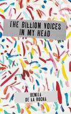 de la Rocha, B: Billion Voices In My Head