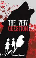 The Why Question