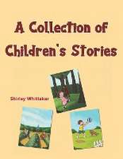 A Collection of Children's Stories