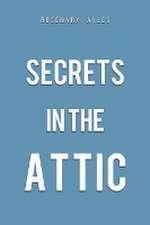 Secrets in the Attic