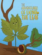 The Adventures of Lionel the Leaf