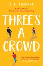 Booker, S: Three's A Crowd