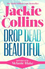 Drop Dead Beautiful: introduced by Melanie Blake