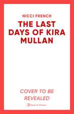 The Last Days of Kira Mullan