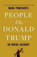 People vs. Donald Trump: An Inside Account