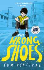 The Wrong Shoes: The vital new novel from the bestselling creator of Big Bright Feelings