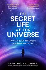 The Secret Life of the Universe: An Astrobiologist's Search for the Origins and Frontiers of Life