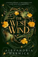 The West Wind: the enchanting second book in the hot TikTok romantasy series The Four Winds