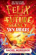 Sky Riders: The second title in this explosive adventure series