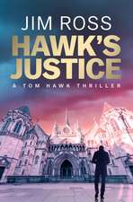 Hawk's Justice: A Tom Hawk Thriller