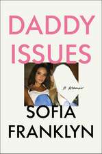 Daddy Issues: A Memoir