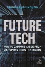 Future Tech – How to Capture Value from Disruptive Industry Trends