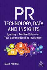 PR Technology, Data and Insights – Igniting a Positive Return on Your Communications Investment