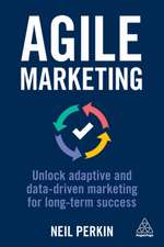 Agile Marketing – Unlock Adaptive and Data–driven Marketing for Long–term Success