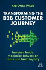 Transforming the B2B Buyer Journey – Maximize brand value, improve conversion rates and build loyalty