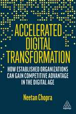 Accelerated Digital Transformation – How Established Organizations Can Gain Competitive Advantage in the Digital Age