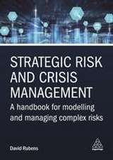 Strategic Risk and Crisis Management – A Handbook for Modelling and Managing Complex Risks