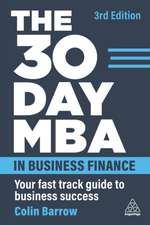 The 30 Day MBA in Business Finance – Your Fast Track Guide to Business Success