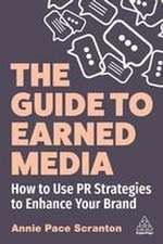 The Guide to Earned Media – How to Use PR Strategies to Enhance Your Brand