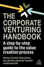 The Corporate Venturing Handbook – A Step–by–Step Guide to the Value Creation Process