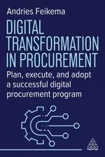 Digital Transformation in Procurement – A Practical Guide to Transforming your Procurement Strategy