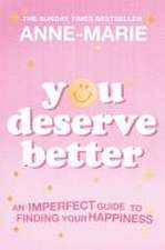 You Deserve Better