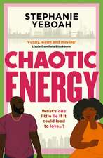 Chaotic Energy: The hilarious, heartfelt, must-read romantic comedy