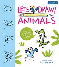 Let's Draw! Animals: Draw 50 Creatures in a Few Easy Steps!