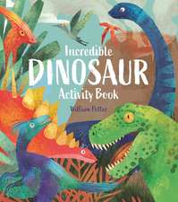 Incredible Dinosaur Activity Book